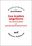 Les traites négrières - Essai d'histoire globale