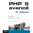 PHP 5 avancé (6ème édition)