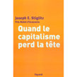 Quand le capitalisme perd la tête - Joseph E. Stiglitz
